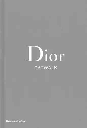 DIOR CATWALK: THE COMPLETE COLLECTION