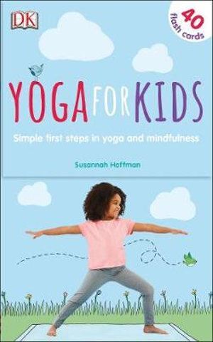 YOGA FOR KIDS: SIMPLE FIRST STEPS IN YOGA AND MINDFULNESS